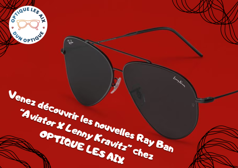 Venez découvrir les nouvelles Ray Ban “Aviator X Lenny Kravitz” chez OPTIQUE LES AIX